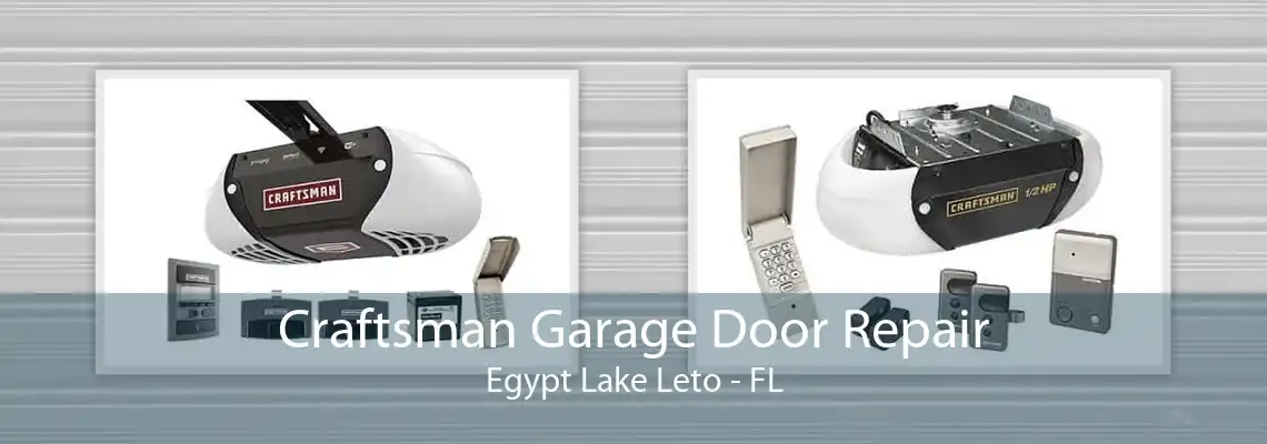 Craftsman Garage Door Repair Egypt Lake Leto - FL