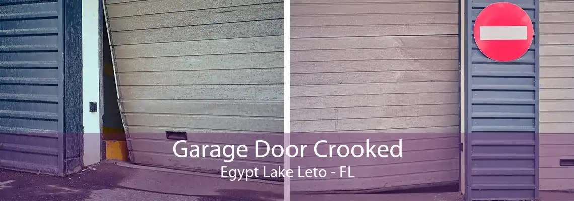 Garage Door Crooked Egypt Lake Leto - FL