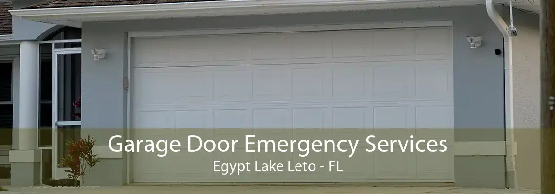 Garage Door Emergency Services Egypt Lake Leto - FL