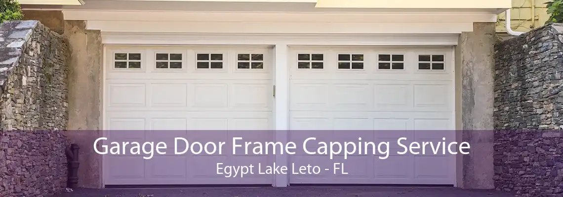 Garage Door Frame Capping Service Egypt Lake Leto - FL