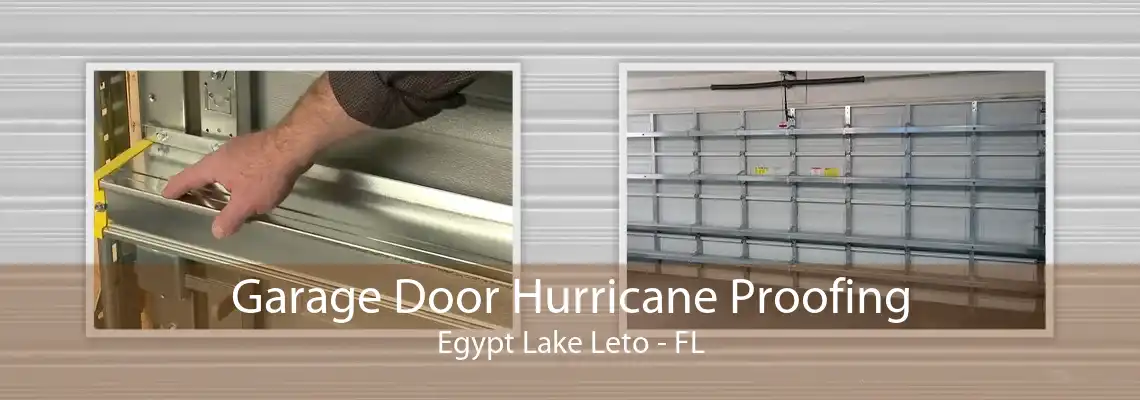 Garage Door Hurricane Proofing Egypt Lake Leto - FL