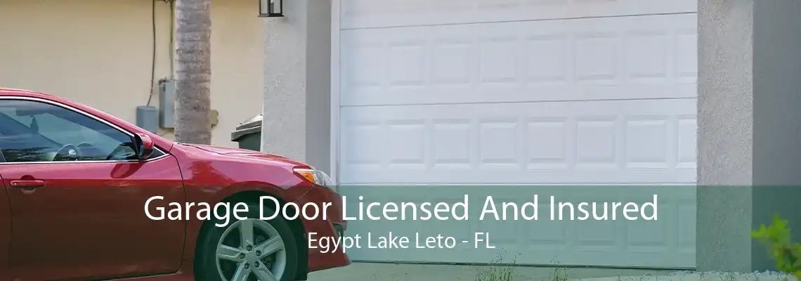 Garage Door Licensed And Insured Egypt Lake Leto - FL