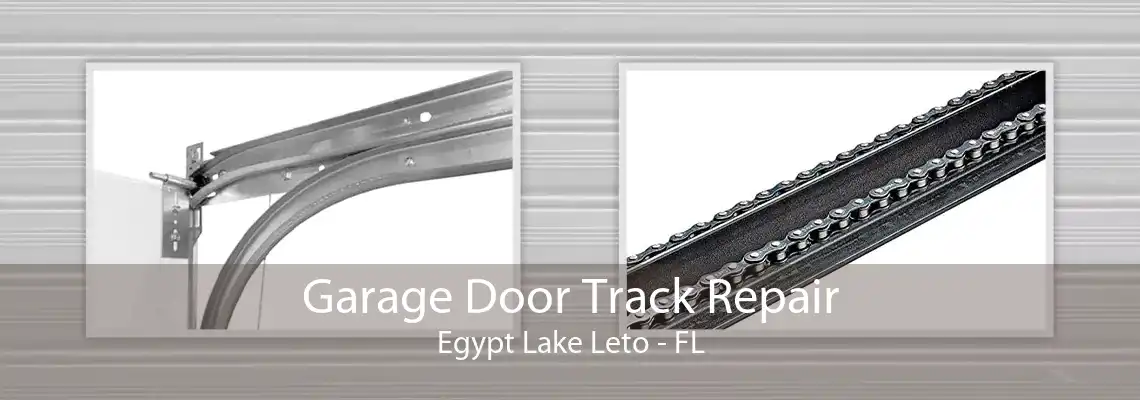 Garage Door Track Repair Egypt Lake Leto - FL