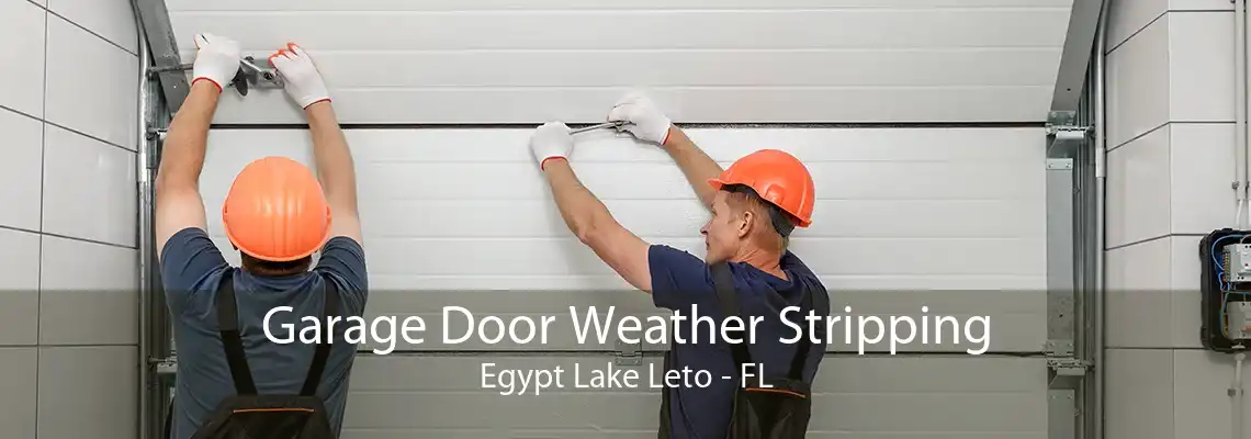 Garage Door Weather Stripping Egypt Lake Leto - FL