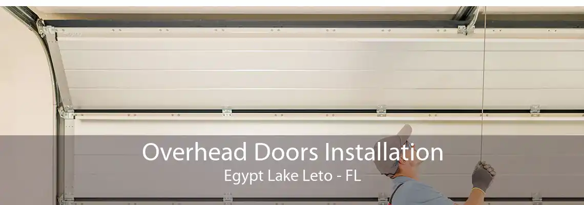 Overhead Doors Installation Egypt Lake Leto - FL