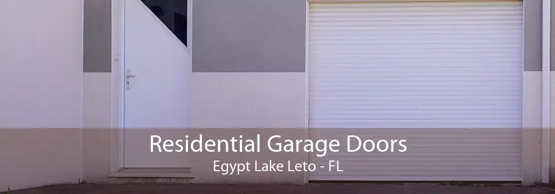 Residential Garage Doors Egypt Lake Leto - FL