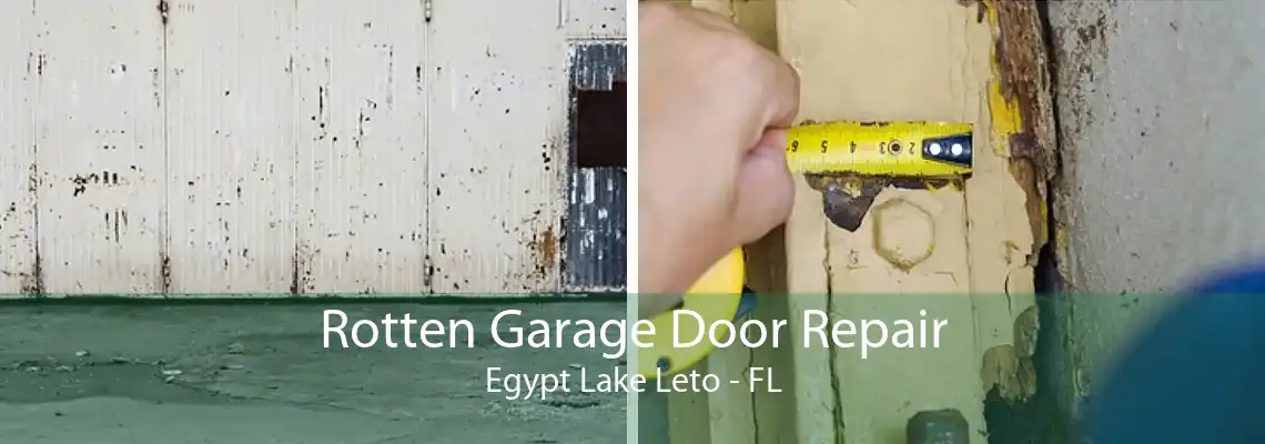 Rotten Garage Door Repair Egypt Lake Leto - FL